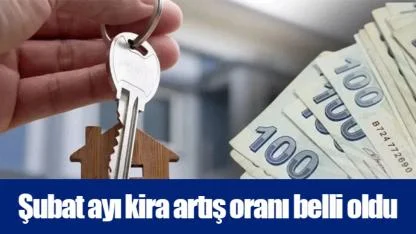 Şubat ayı kira artış oranı belli oldu