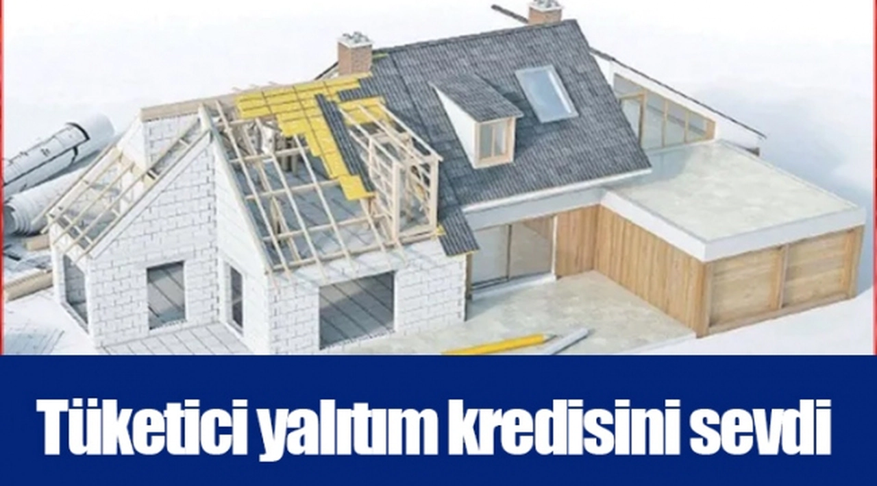 Tüketici yalıtım kredisini sevdi