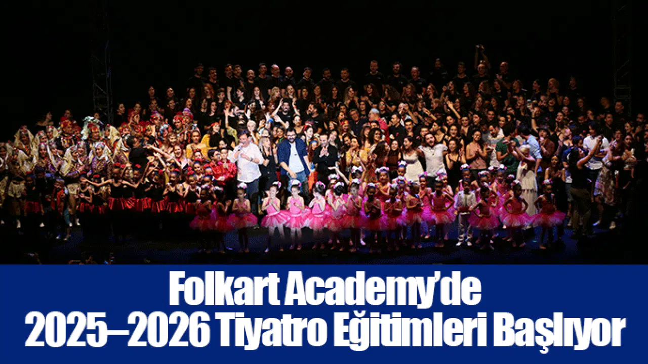 Folkart Academy’de  2025–2026 Tiyatro Eğitimleri Başlıyor