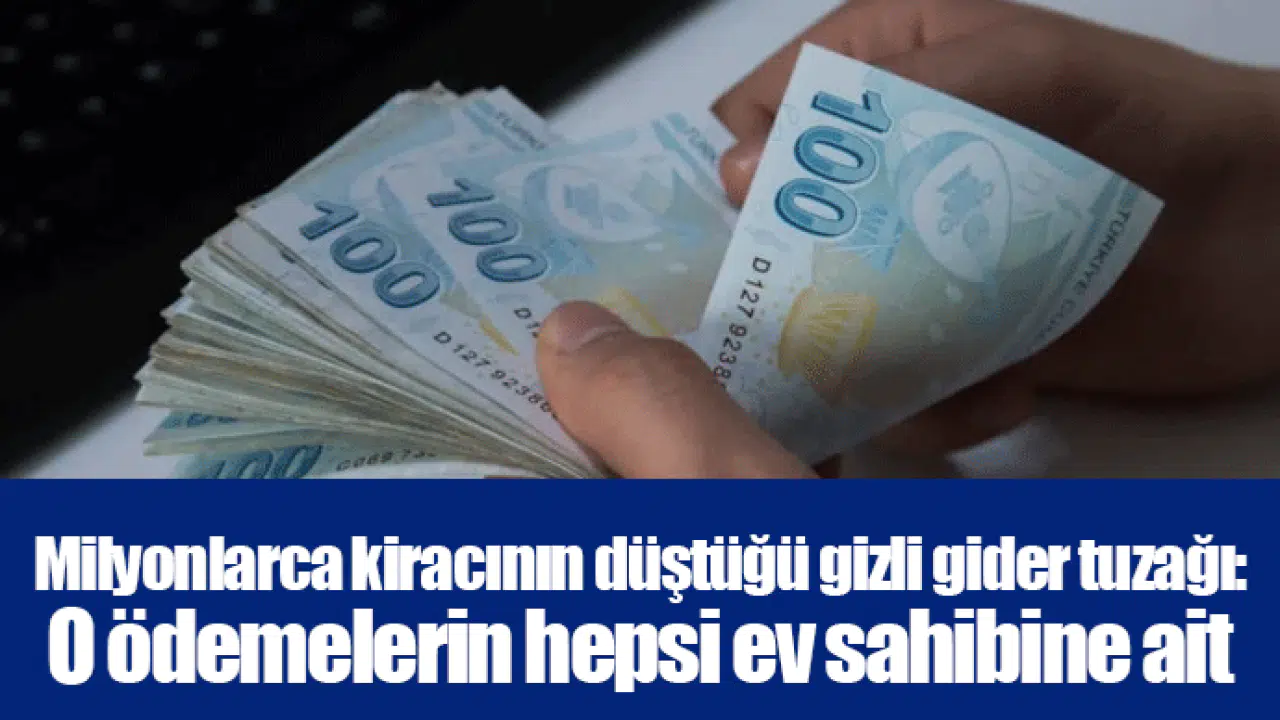 Milyonlarca kiracının düştüğü gizli gider tuzağı: O ödemelerin hepsi ev sahibine ait
