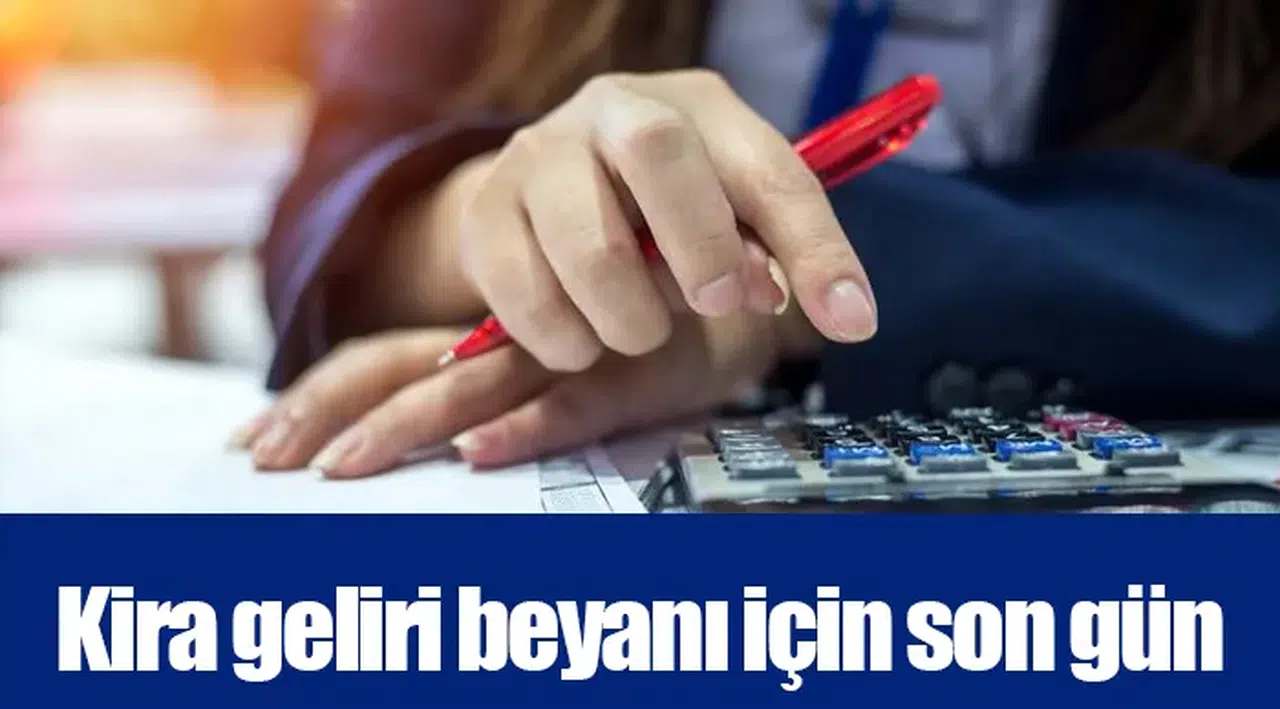 Kira geliri beyanı için son gün