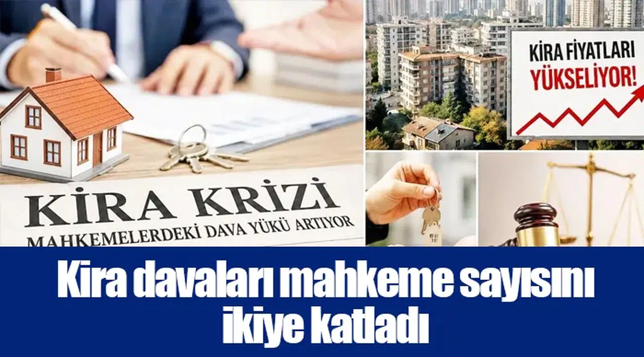 Kira davaları mahkeme sayısını ikiye katladı