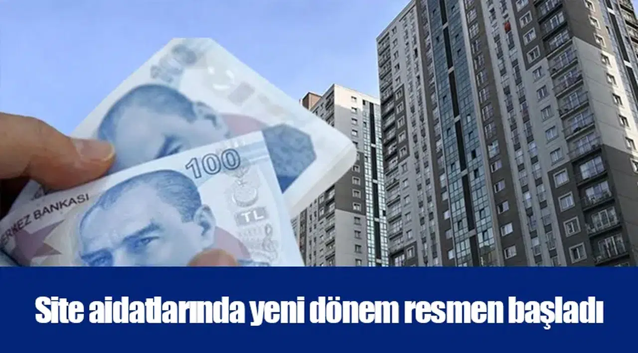 Site aidatlarında yeni dönem resmen başladı