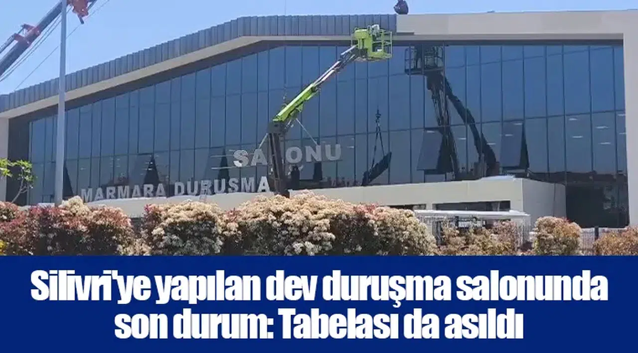 Silivri'ye yapılan dev duruşma salonunda son durum: Tabelası da asıldı