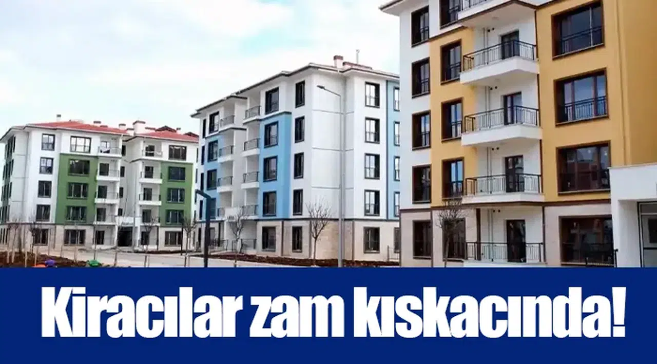 Kiracılar zam kıskacında!