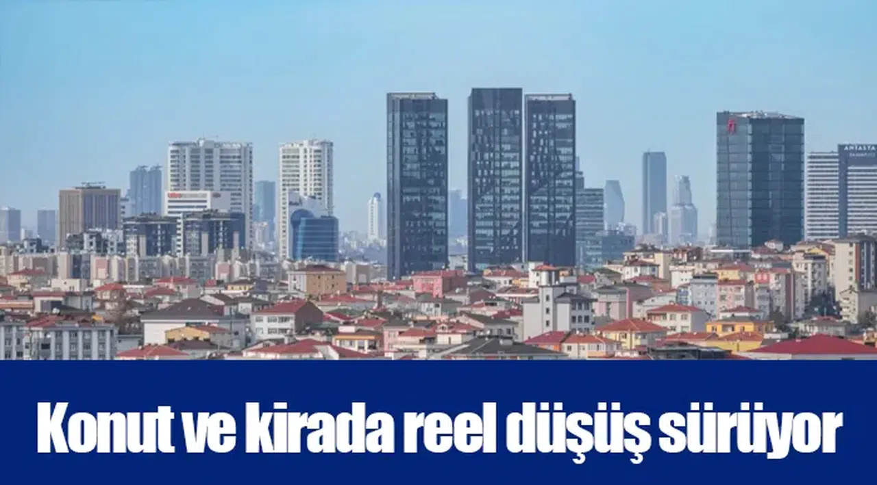 Konut ve kirada reel düşüş sürüyor