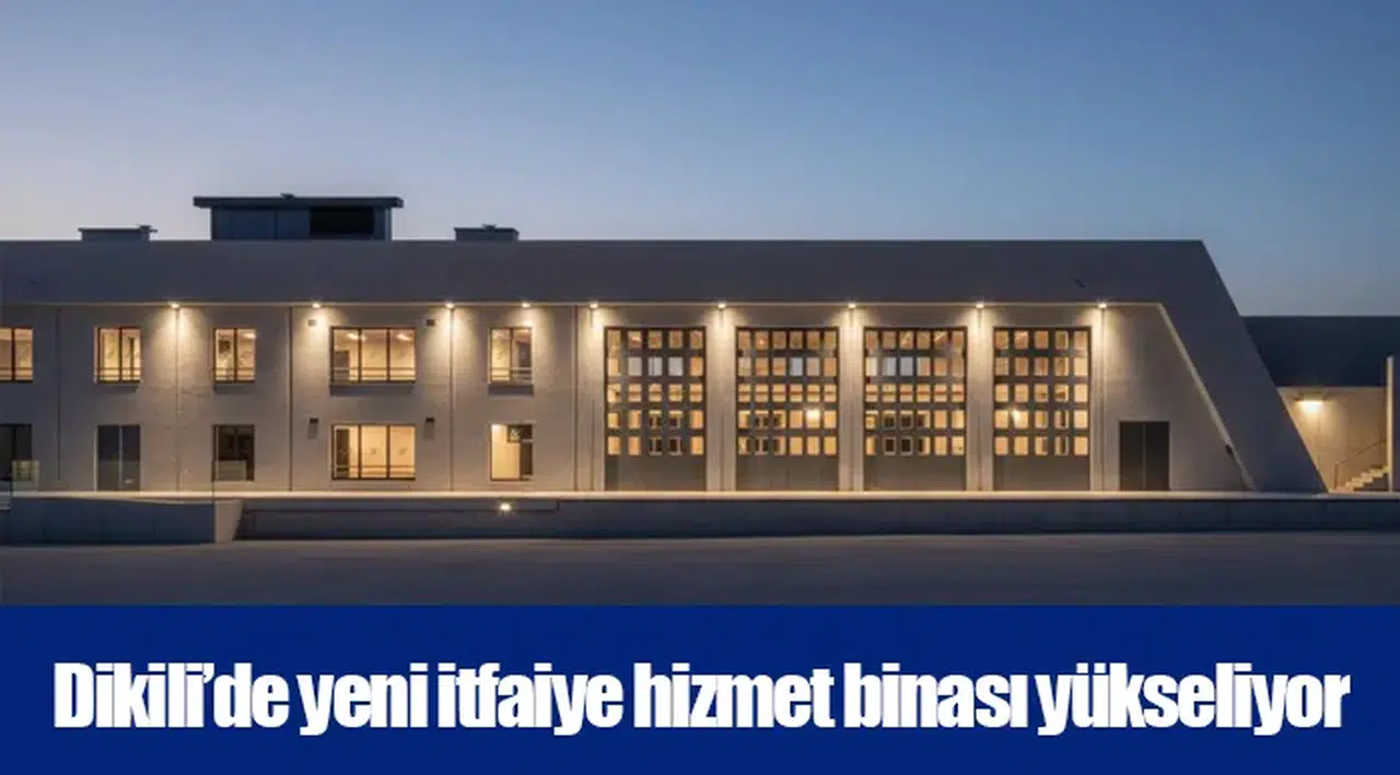Dikili’de yeni itfaiye hizmet binası yükseliyor