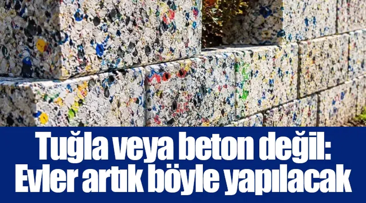Tuğla veya beton değil: Evler artık böyle yapılacak