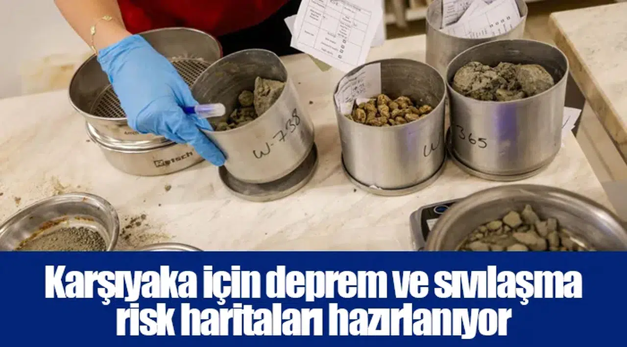 Karşıyaka için deprem ve sıvılaşma risk haritaları hazırlanıyor