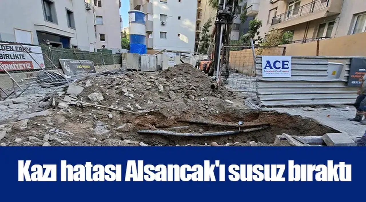 Kazı hatası Alsancak'ı susuz bıraktı
