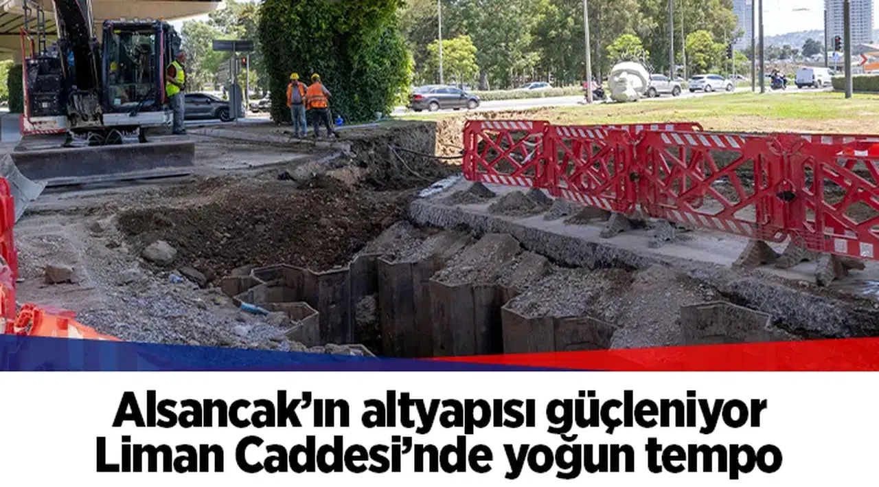 Alsancak’ın altyapısı güçleniyor:  Liman Caddesi’nde yoğun tempo