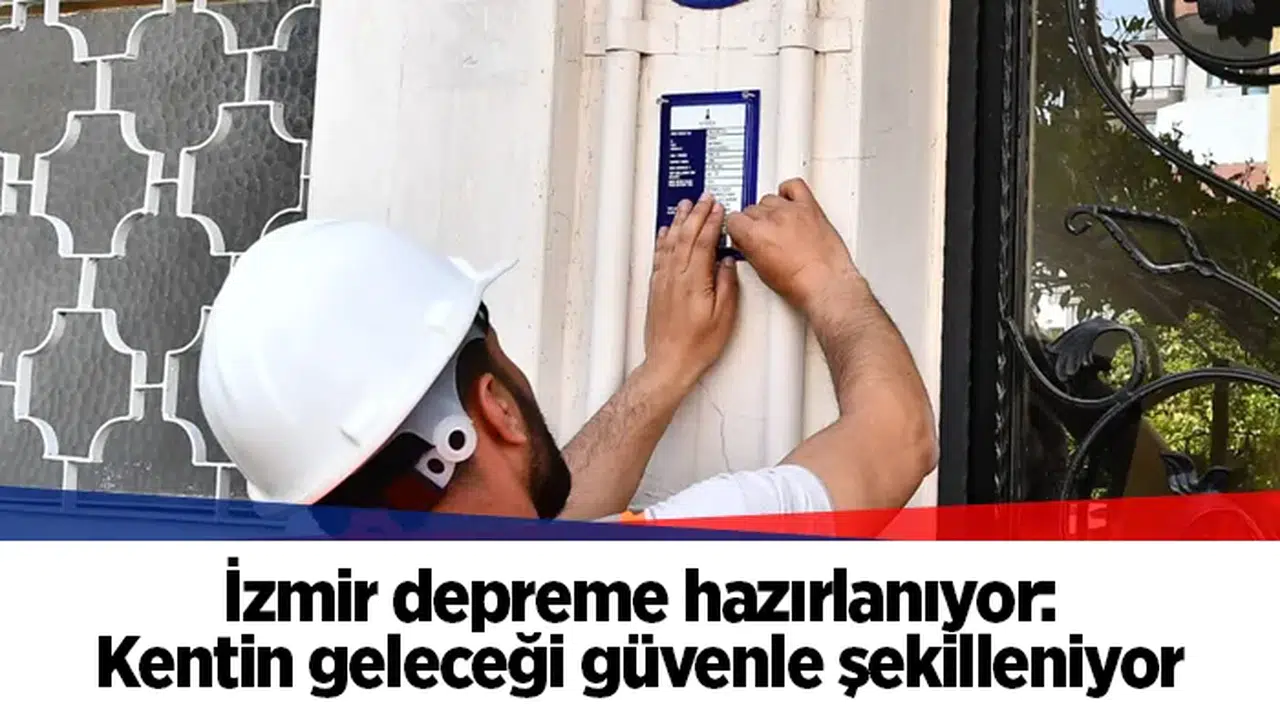 İzmir depreme hazırlanıyor: Kentin geleceği güvenle şekilleniyor