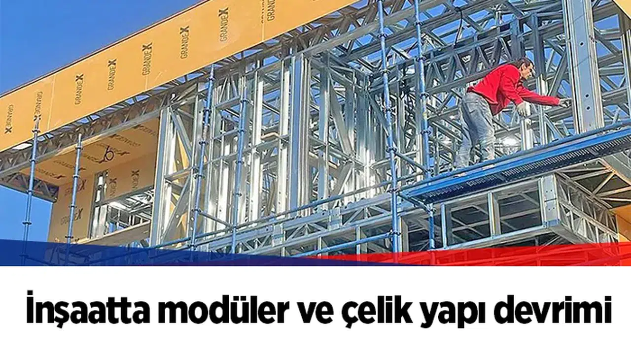 İnşaatta modüler ve çelik yapı devrimi
