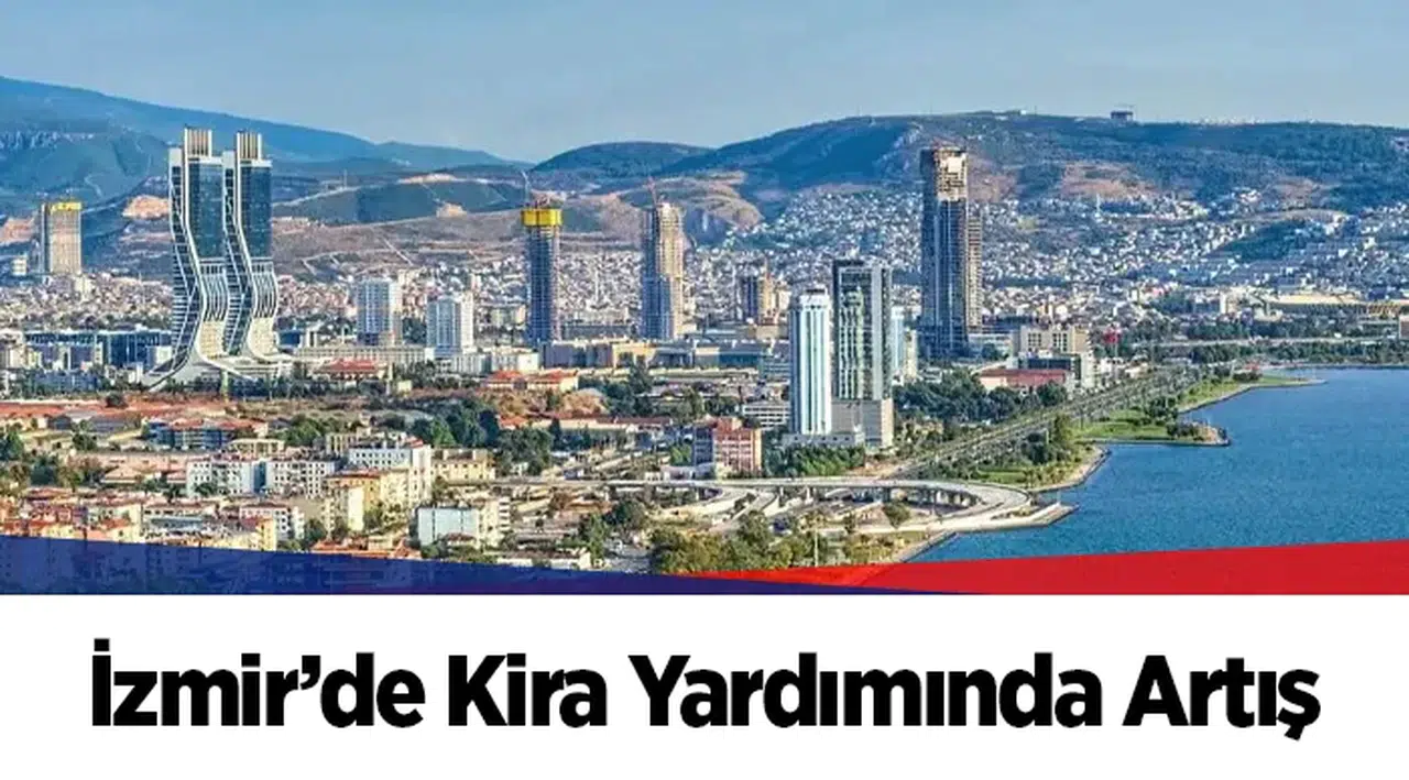 İzmir’de Kira Yardımında Artış