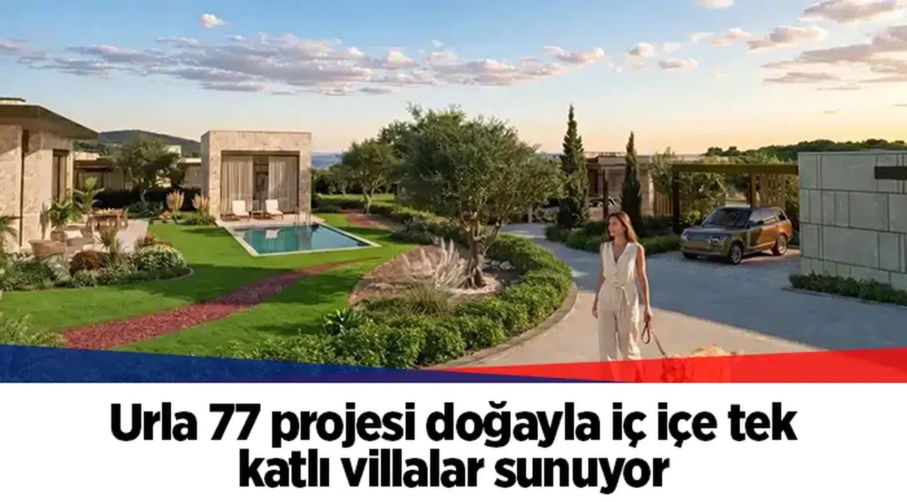 Urla 77 projesi doğayla iç içe tek katlı villalar sunuyor