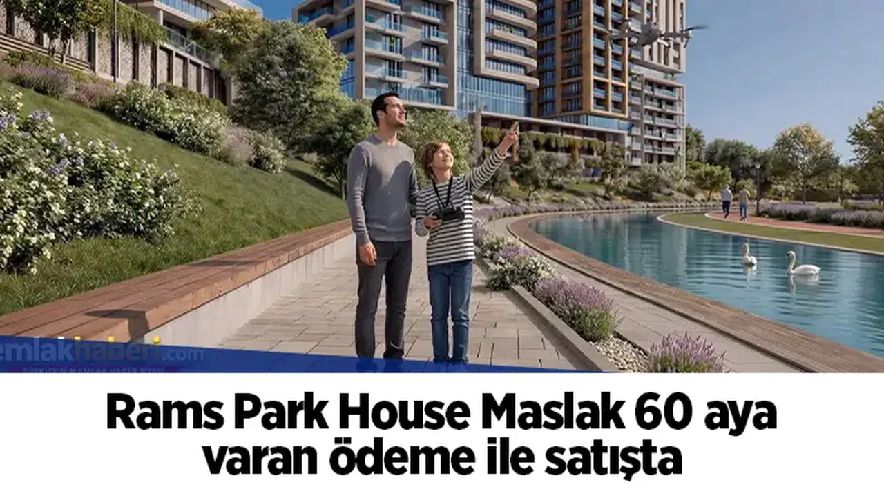 Rams Park House Maslak 60 aya varan ödeme ile satışta
