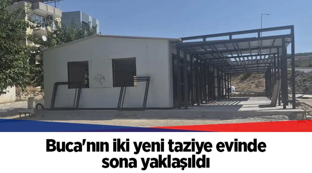 Buca'nın iki yeni taziye evinde sona yaklaşıldı