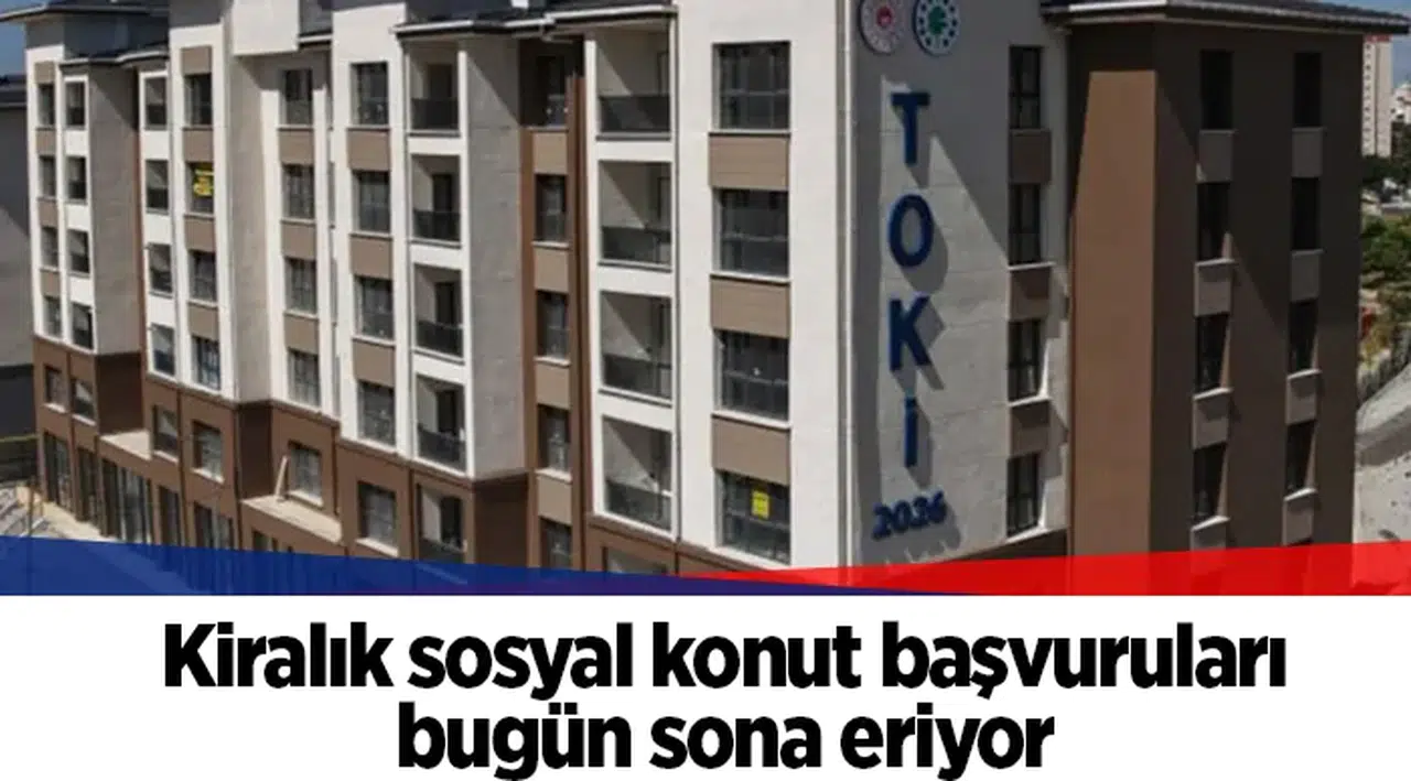 İstanbul'da kiralık sosyal konut başvuruları bugün sona eriyor
