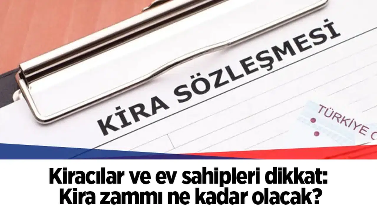 Kiracılar ve ev sahipleri dikkat: Kira zammı ne kadar olacak?