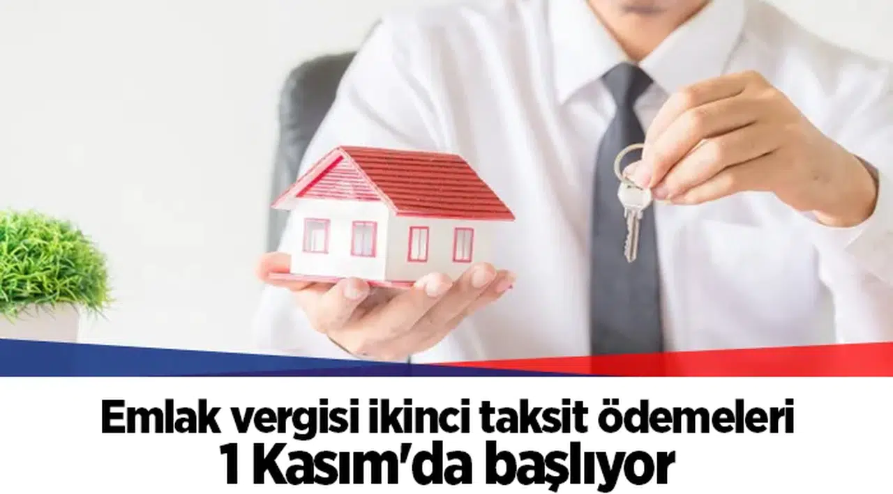 Emlak vergisi ikinci taksit ödemeleri 1 Kasım'da başlıyor