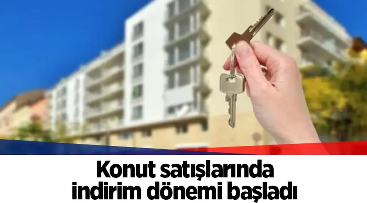 Konut satışlarında indirim dönemi başladı