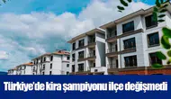 Türkiye’de kira şampiyonu ilçe değişmedi