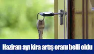 Haziran ayı kira artış oranı belli oldu