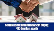 Satılık konut ilanlarında sert düşüş: 415 bin ilan azaldı