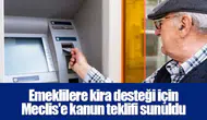 Emeklilere kira desteği için Meclis'e kanun teklifi sunuldu