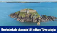 Üzerinde kale olan ada 184 milyon TL'ye satışta