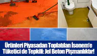 Ürünleri Piyasadan Toplatılan İsonem’e Tüketici de Tepkili: Jel Beton Pişmanlıktır!