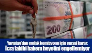 Yargıtay'dan emlak komisyonu için emsal karar: İcra takibi hakem heyetini engellemiyor
