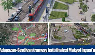 Adapazarı-Serdivan tramvay hattı ihalesi Makyol İnşaat’ın