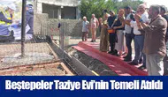 Beştepeler Taziye Evi’nin Temeli Atıldı