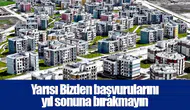 Yarısı Bizden başvurularını yıl sonuna bırakmayın