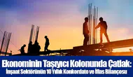 Ekonominin Taşıyıcı Kolonunda Çatlak: İnşaat Sektörünün 10 Yıllık Konkordato ve İflas Bilançosu