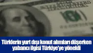 Türklerin yurt dışı konut alımları düşerken yabancı ilgisi Türkiye'ye yöneldi