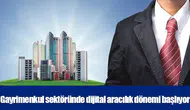 Gayrimenkul sektöründe dijital aracılık dönemi başlıyor