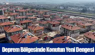 Deprem Bölgesinde Konutun Yeni Dengesi
