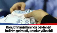 Konut finansmanında beklenen indirim gelmedi, oranlar yükseldi