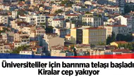 Üniversiteliler için barınma telaşı başladı: Kiralar cep yakıyor