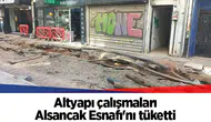 Altyapı çalışmaları Alsancak Esnafı'nı tüketti