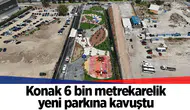 Konak 6 bin metrekarelik yeni parkına kavuştu
