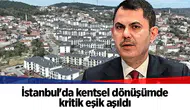 İstanbul'da kentsel dönüşümde kritik eşik aşıldı