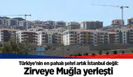 Türkiye'nin en pahalı şehri artık İstanbul değil: Zirveye Muğla yerleşti