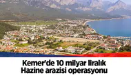 Kemer'de 10 milyar liralık Hazine arazisi operasyonu: 27 gözaltı