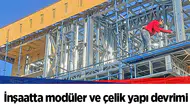 İnşaatta modüler ve çelik yapı devrimi