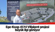 Ege-Koop 41.Yıl Villakent projesi büyük ilgi görüyor