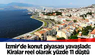 İzmir'de konut piyasası yavaşladı: Kiralar reel olarak yüzde 11 düştü