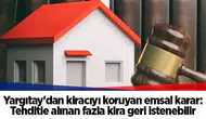 Yargıtay'dan kiracıyı koruyan emsal karar: Tehditle alınan fazla kira geri istenebilir